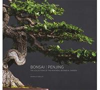 Bonsai | Penjing: The Collections of the Montréal Botanitcal Garden
