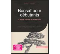 Bonsaï pour débutants: L'art de cultiver un arbre nain
