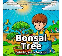 Bonsai Tree Coloring Book: Black and White Line Art Illustrations of Bonsai Trees, Garden Scenes, and Nature-Inspired Activities for Coloring Pages