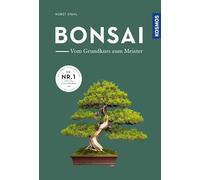 Bonsai - vom Grundkurs zum Meister: Die Nr. 1 unter den Bonsai-Büchern