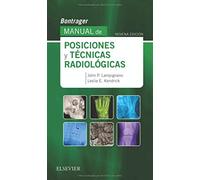Bontrager. Manual de posiciones y técnicas radiológicas - 9ª edición
