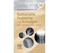 Bontrager’s Handbook of Radiographic Positioning and Techniques