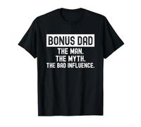 Bonus Dad the Man the Myth the Bad Influence Camiseta