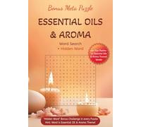 Bonus Meta Puzzle Essential Oils & Aroma word search + Hidden word: A refreshing word hunt game for essential oil lovers, spa enthusiasts, puzzle ... Gifting, Self discovery, screen free time!