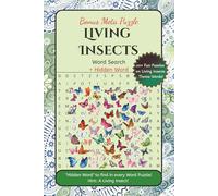 Bonus Meta Puzzle Living Insects Word Search + Hidden Word: A Crawling Puzzle Hunt for Insect Lovers - from bugs, crickets to butterflies! Easy to ... + a hidden word... Gifting or Self Discovery!
