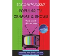 Bonus Meta Puzzle Popular TV Dramas & Shows word search + Hidden word: A binge-worthy word hunt book for hit drama lovers, fan favorite TV characters, ... Hidden word bonus! ... Gifting, Family time!