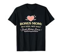 Bonus Mom no madrastra Solo más Amor Camiseta