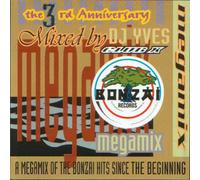 Bonzai Megamix-The 3rd Anniversary (by DJ Yves) - Yves Deruyter, Zone 1, Phrenetic System, Strange Food..