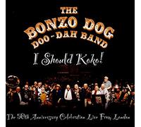 Bonzo Dog Doo-Dah Band - I Should Koko! 50th Anniversary Celebration