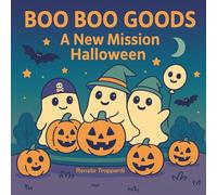 Boo Boo Goods - A New Mission Halloween: Coloring Book (Little Ghosties: Fantasminhas)