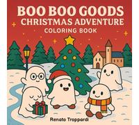 Boo Boo Goods - Christmas Adventures: Coloring Book (Little Ghosties: Fantasminhas)