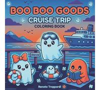 Boo Boo Goods - Cruise Trip: Coloring Book (Little Ghosties: Fantasminhas)