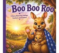 Boo Boo Roo: I Am Here (The Boo Boo Roo Series)