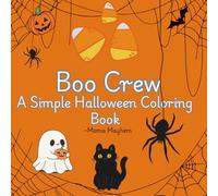 Boo Crew: A Simple Halloween Coloring Book for Kids, Teens & Adults