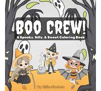BOO CREW!: A Spooky, Silly, & Sweet Coloring Book