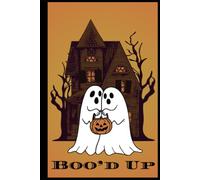 Boo’d Up: Orange Spooky Notebook for Writing, Journaling, Notes & Halloween Gift