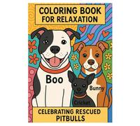 Boo & Friends: A Rescue Pit Bull Family Coloring Book: Relaxing Line-Art Pages Celebrating Pit Bulls, Rescue Pets, and the Fight Against Breed Stigma