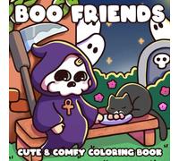 Boo Friends: Coloring Book for Adults and Teens Featuring Cute Creepy Creatures in Cozy Hygge Moments for Relaxation