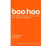 Boo Hoo: A Dot.Com Story from Concept to Catastrophe