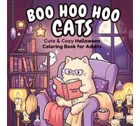 Boo Hoo Hoo Cats - Cute & Cozy Halloween Coloring Book for Adults: 40 Adorable Kawaii Ghost Cats, Cozy Haunted Homes, Magical Pumpkins, Friendly ... Autumn Nights & Relaxing Halloween Scenes