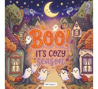 Boo! It’s Cozy Season: A Spooky-Cute Halloween Coloring Book with Friendly Ghosts, Cozy Cottages, Pumpkins, Moonlit Villages, and Autumn Fun