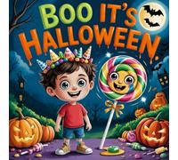 Boo, It’s Halloween Book for Kids: A Funny and Spooky Story for Children’s About Halloween Adventures, Candy Hunts