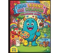 BOO Learns his Colours: Come Learn colours with Boo (Boo The Hiccup Monster Colouring Books)