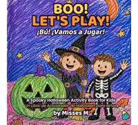 Boo! Let’s Play! ¡Bú! ¡Vamos a jugar!: A Spooky Halloween Activity Book for Kids Un libro de actividades espeluznantes de Halloween para niños