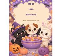 Boo! Little Baby-Paws: 30 Cute & Cozy Halloween Animal Coloring Pages for Kids
