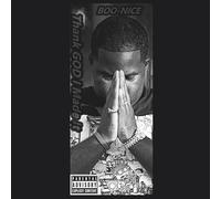 Boo-Nice - Thank God I Made It