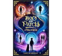 Boo & Patch: A Tail of Hope: A thrilling magical children's adventure story of courage, friendship and destiny.: 1