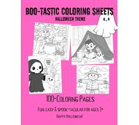 BOO-TASTIC HALLOWEEN COLORING BOOK 100 PAGES: A Spooky-Cute Coloring Adventure for Kids Age 3-6 Years!