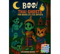 Boo! Thai Ghosts for Brave Little Artists: Meet adorable Thai ghosts like Mae Nak, the Headless Ghost, and Nang Tani in this fun, non-scary coloring book for brave little artists!