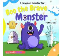 Boo the Brave Monster: A Read & Color Storybook About Facing Fears | Interactive Adventure with Hidden Coloring Surprises