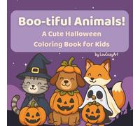 Boo-tiful Animals!: A Cute Halloween Coloring Book for Kids (Lou Cozy Kids)