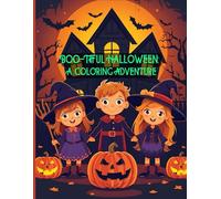 BOO-TIFUL HALLOWEEN: A COLORING ADVENTURE