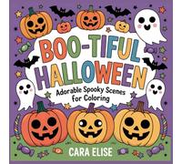 Boo-tiful Halloween: Adorable Spooky Scenes for Coloring: Kids Coloring Book, 30 Fun Pages, 8.5"x8.5", Bold Black Line Art