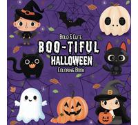 Boo-tiful Halloween: Bold & Cute Coloring Book for Kids. A Delightful Collection of Cute Halloween Scenes to Spark Creativity and Soothe Your Mind!