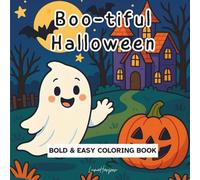 Boo-tiful Halloween Coloring Book | Bold & Easy coloring book | 3+ years Halloween coloring book: Kids coloring book: Bold and Easy Pages for Kids and Stress-Free Coloring