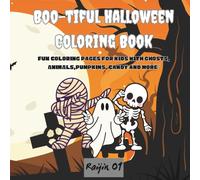 Boo-tiful Halloween Coloring Book: Fun Coloring Pages for Kids with Ghosts, Animals,Pumpkins, Candy and More