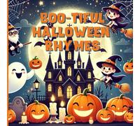 Boo-tiful Halloween Rhymes: A Fun Collection of 30 Halloween Poems for Kids