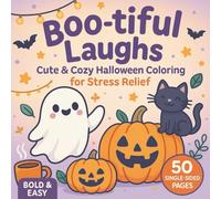 Boo-tiful Laughs: Cute & Cozy Halloween Coloring for Stress Relief 50 Pun-Filled, Single-Sided Pages Bold & Easy, Square Format, Relaxing & Beginner-Friendly