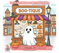 BOO-TIQUE 50 Page Halloween MIX Colouring Book: Simple to Detailed Spooky Fun for Adults & Teenagers with Ghosts, Witches, Pumpkins & More.