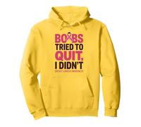 Boobs Tried To Quit I Didn't Breast Cancer Awareness Quote Sudadera con Capucha