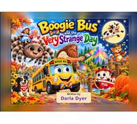 Boogie Bus and the Very Strange Day (Boogie Bus’s Adventures in Pretend Land)