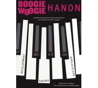 Leo alfassy : boogie woogie hanon - revised edition - piano: authentic progressive exercises and etudes for the contemporary piano student: development, theory, application