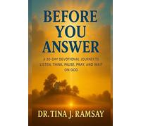 Book 1: Before You Answer: A 30-Day Devotional Journey to Listen, Think, Pause, Pray,and Wait on God