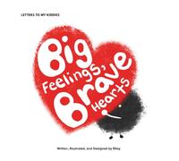 Book 1: Big Feelings, Brave Hearts: Emotional Wisdom