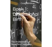 Book 1: Dimensional Birth: The Architecture of Non-Zero Continuity (The Resonance Engine)