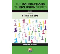 Book 1: Essential First Steps Into Inclusion (The Foundations of Inclusion Series)